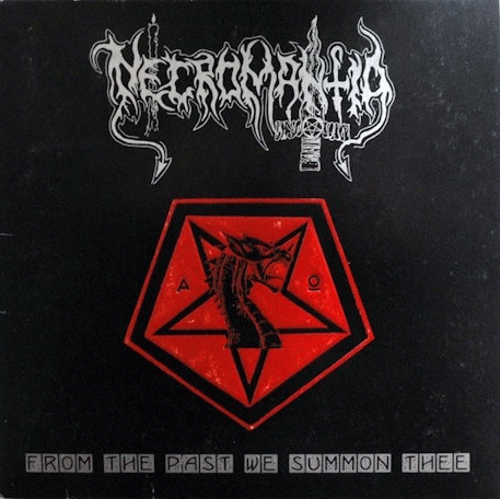 Necromantia : From the Past We Summon Thee